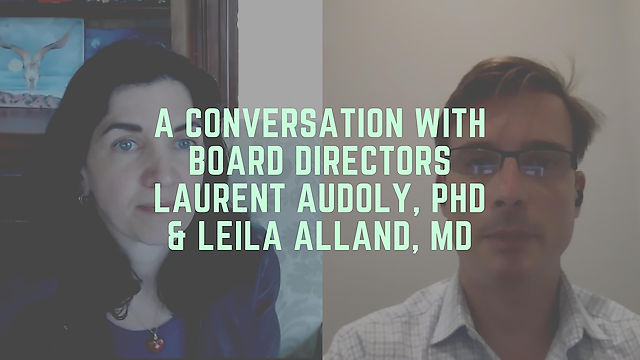 A Conversation with Board Directors Laurent Audoly, PhD & Leila Alland, MD